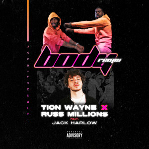 ดาวน์โหลดและฟังเพลง Body (Remix) (feat. Jack Harlow) (Explicit) (feat. Jack Harlow|Remix|Explicit) พร้อมเนื้อเพลงจาก Tion Wayne