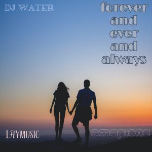 收聽laymusic的Forever and ever and always (amapiano)歌詞歌曲