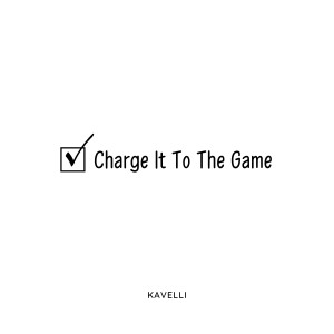 Kavelli的專輯Charge It To The Game (Explicit)