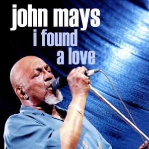ดาวน์โหลดและฟังเพลง I Found a Love พร้อมเนื้อเพลงจาก John Mays