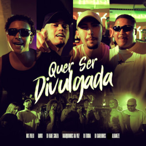 Dengarkan lagu Quer Ser Divulgada (Explicit) nyanyian MC 7 Belo dengan lirik