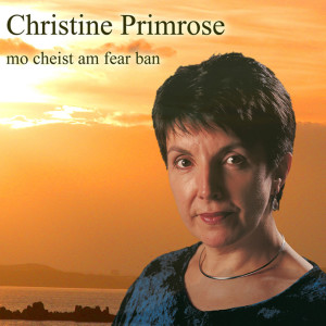 Album Mo Cheist Am Fear Ban from Christine Primrose