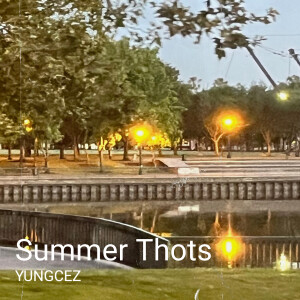 Listen to Summer Thots (Explicit) song with lyrics from YungCez