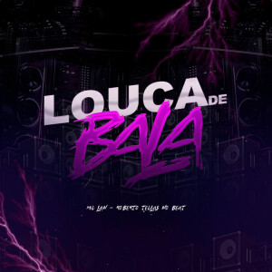 Album LOUCA DE BALA (Explicit) from 