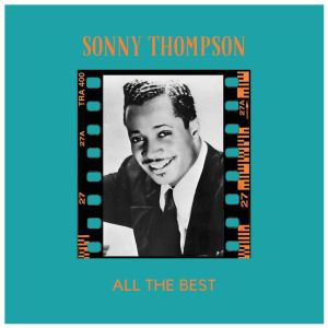 อัลบัม All the Best ศิลปิน Sonny Thompson