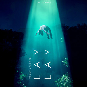 Album Lay Lay from Teddy Specter