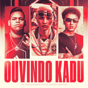 Mc Don Giovanni的專輯Ouvindo Kadu (Explicit)