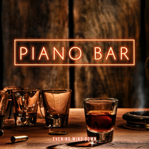 Relax α Wave的專輯Piano Bar - Evening Wind Down