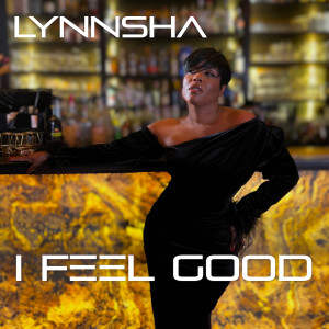 Lynnsha的专辑I FEEL GOOD