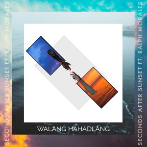 Walang Hahadlang dari Seconds After Sunset