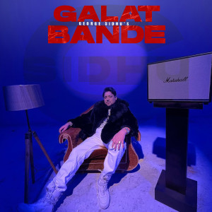 收聽George Sidhu的Galat Bande歌詞歌曲