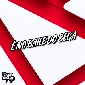 DJ SANTTOS VL的專輯É No Baile Do Bega (Explicit)