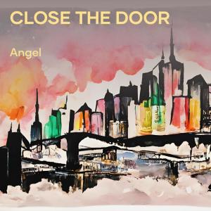 Angel的專輯close the door