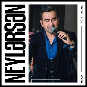 Listen to Neylərsən song with lyrics from Elton Hüseynəliyev