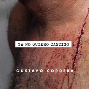 อัลบัม Ya No Quiero Castigo ศิลปิน Gustavo Cordera