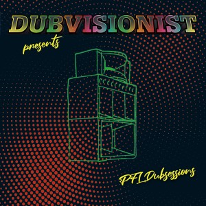 Dubvisionist的專輯PFL Dubsessions