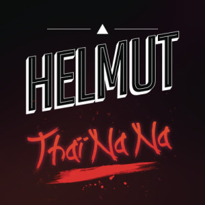 อัลบัม Thai Na Na ศิลปิน Helmut