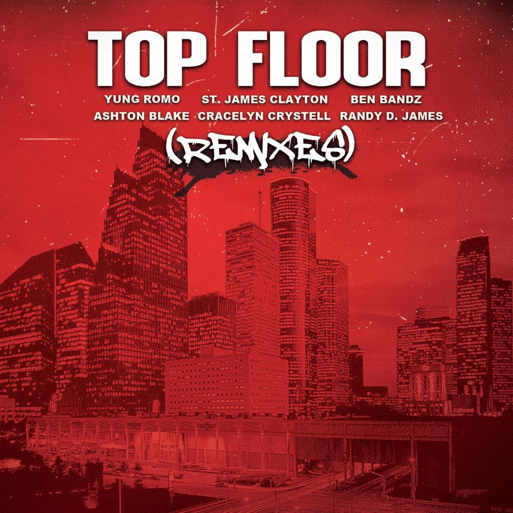 Top Floor (Cracelyn Crystell) (feat. Cracelyn Crystell, Ben Bandz & St. James Clayton) (Remix) (Explicit) (Remix|Explicit)