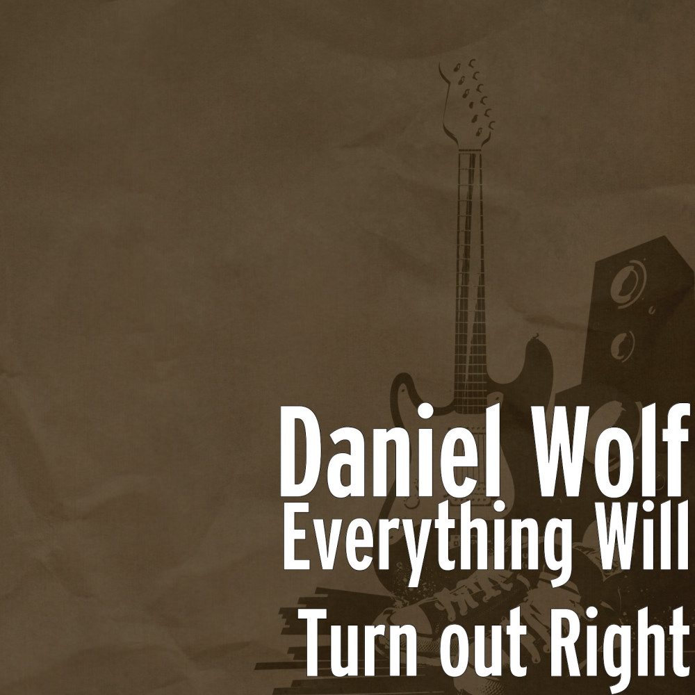 Everything Will Turn out Right
