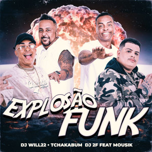 Album Explosão Funk (Explicit) oleh Tchakabum