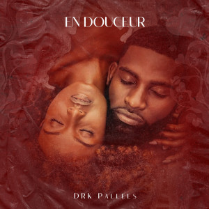 ดาวน์โหลดและฟังเพลง En Douceur พร้อมเนื้อเพลงจาก DRK PALLEES