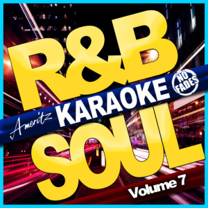 อัลบัม Karaoke - R&B Soul Vol. 7 ศิลปิน Ameritz Audio Karaoke