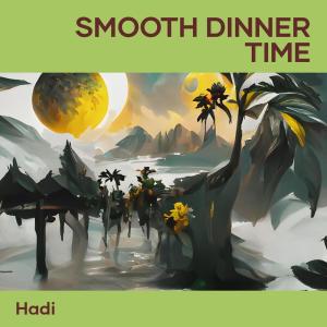 Hadi的專輯Smooth Dinner Time
