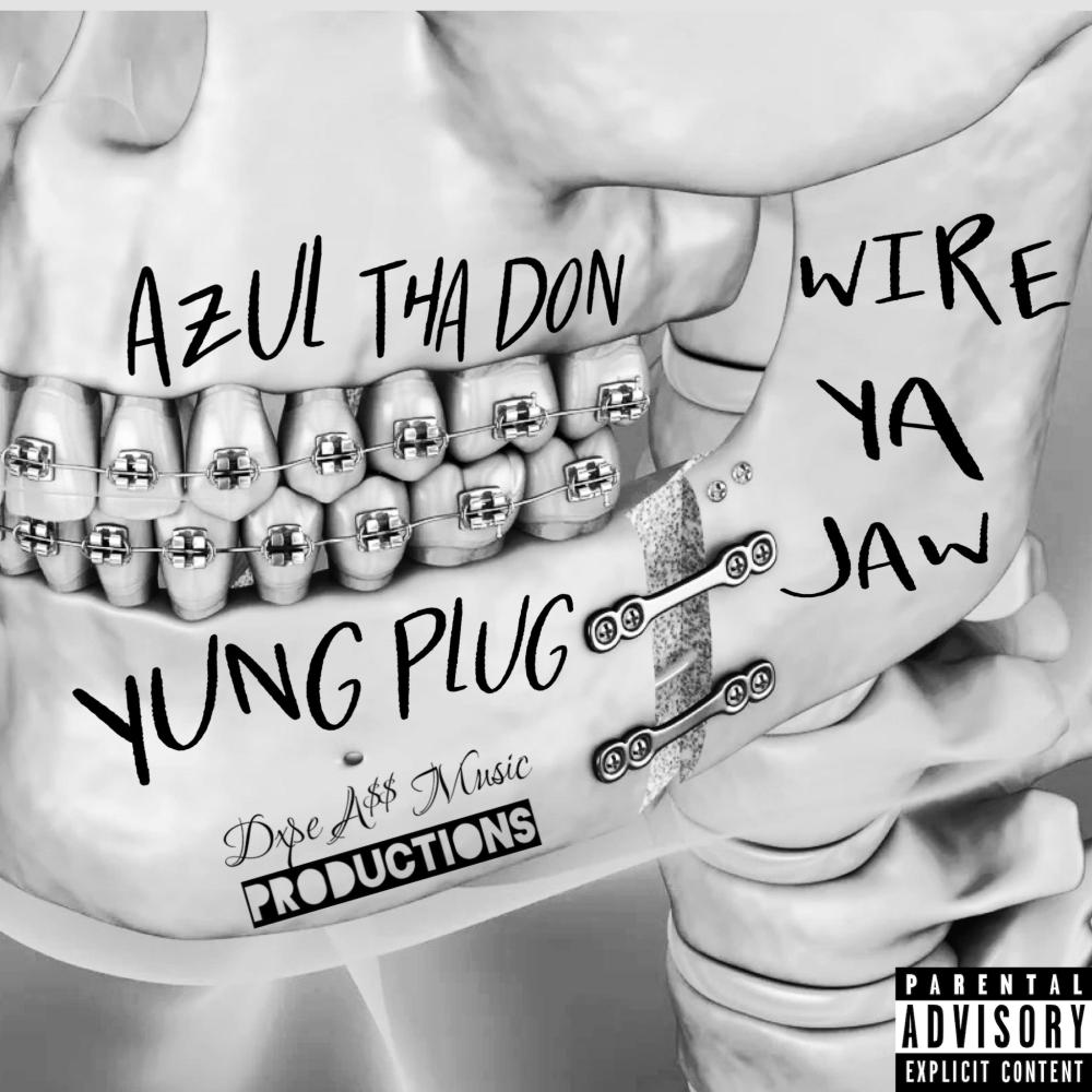 Wire Ya Jaw (Explicit)