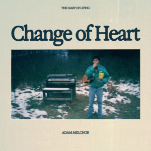 Album Change of Heart from Adam Melchor