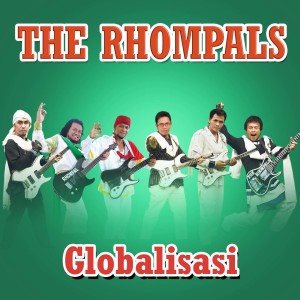 Dengarkan Globalisasi lagu dari The Rhompals dengan lirik