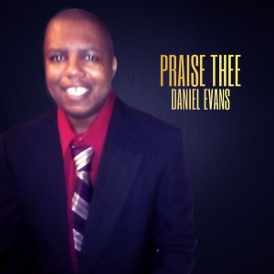 收聽Daniel Evans的Praise Thee歌詞歌曲
