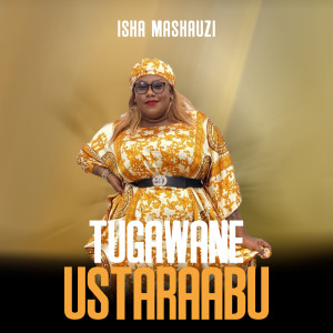 Listen to Tugawane Ustaarabu song with lyrics from Isha Mashauzi