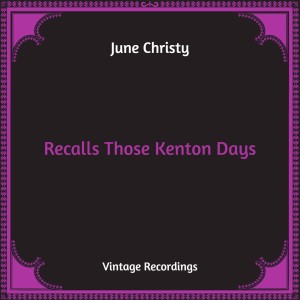 Recalls Those Kenton Days (Hq Remastered)