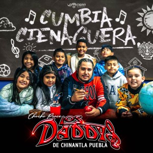 ดาวน์โหลดและฟังเพลง Cumbia Cienaguera พร้อมเนื้อเพลงจาก Chucho Ponce Los Daddys de Chinantla