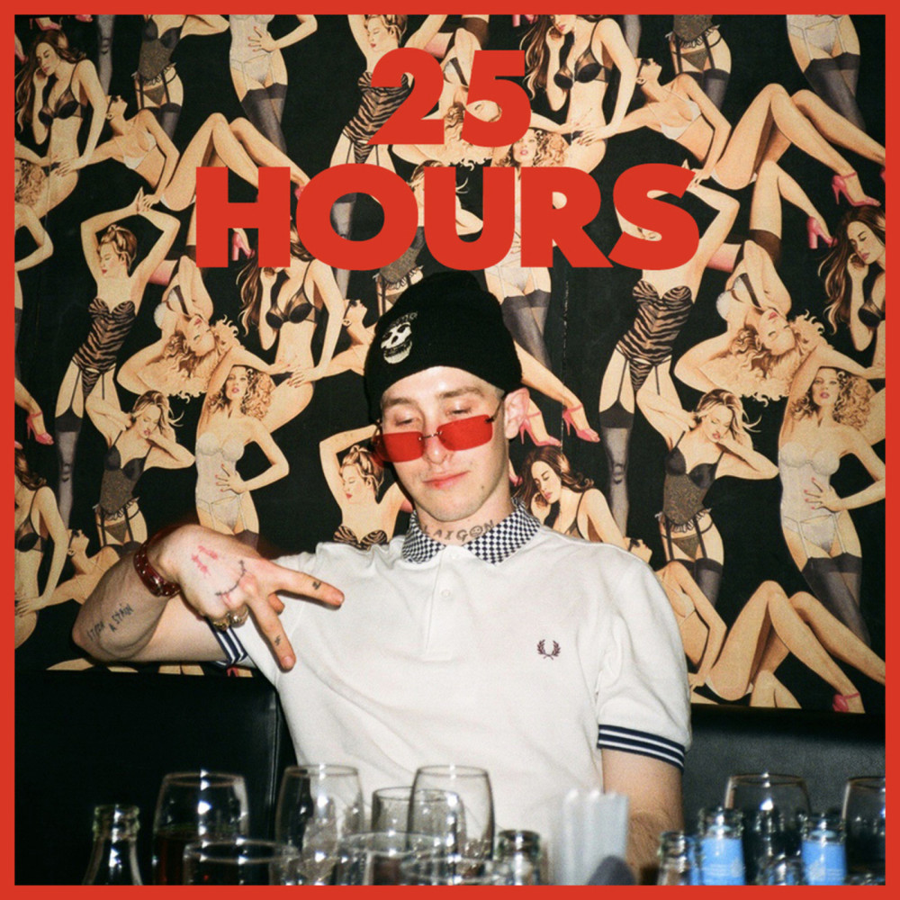 25 Hours (Explicit)