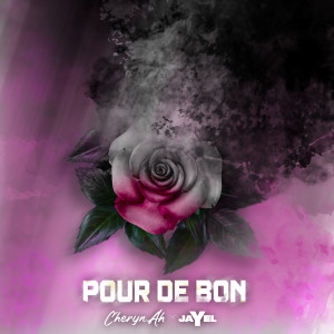 Listen to Pour de bon song with lyrics from CHERYN AH