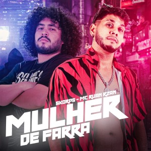 收聽Skorps的Mulher de Farra歌詞歌曲