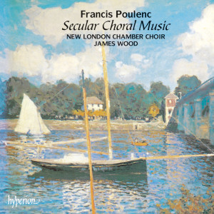 New London Chamber Choir的專輯Poulenc: Secular Choral Music