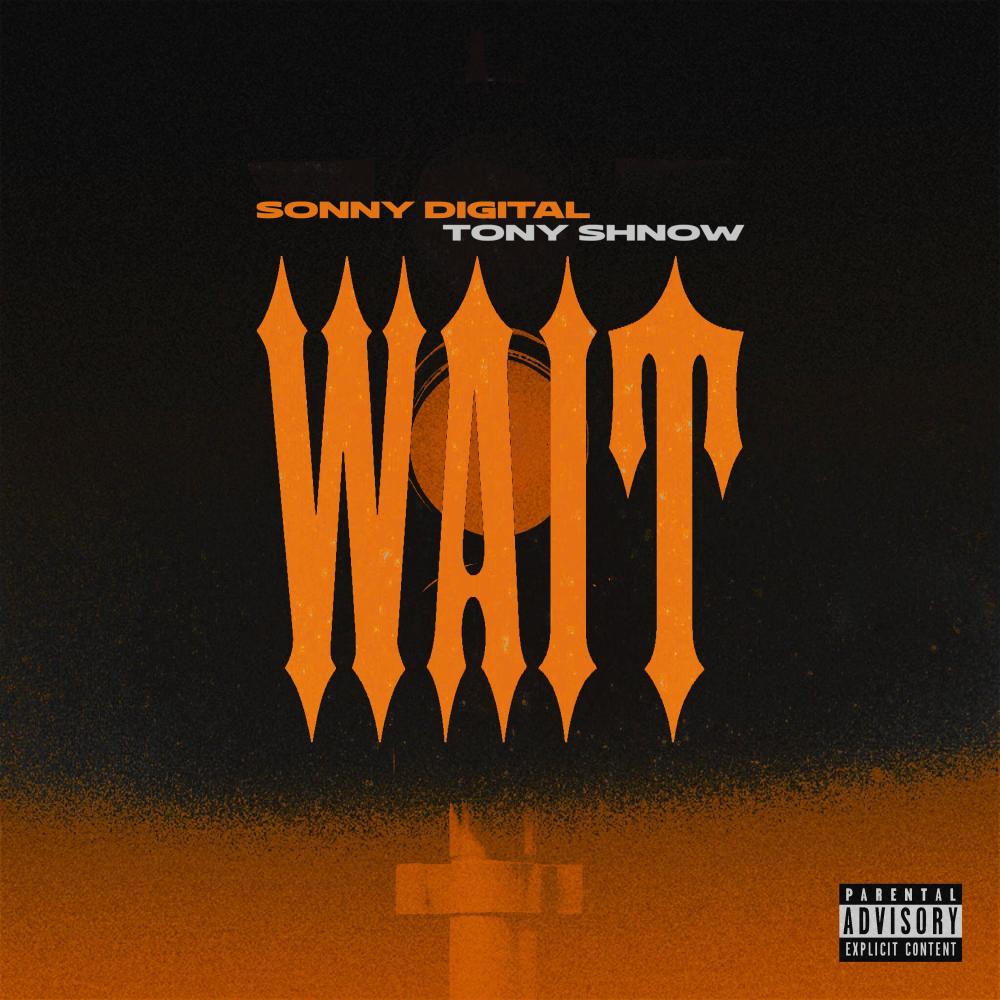 WAIT (feat. Tony Shhnow & Bobby Kritical) (Explicit)