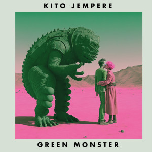 Kito Jempere的專輯Green Monster
