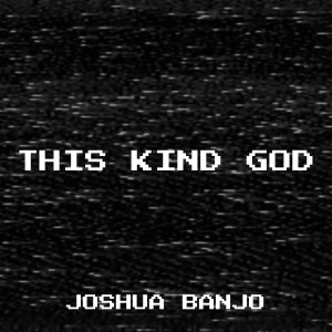 Listen to This Kind God song with lyrics from Joshua Banjo