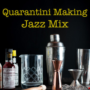 Album Quarantini Making Jazz Mix from Various