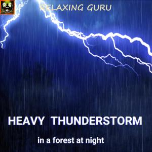 Heavy Thunderstorm in a Forest at Night with Rain, Loud Thunder and Lightning Strikes dari Relaxing Guru