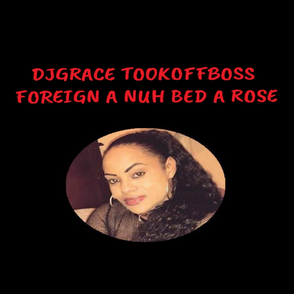 Foreign a Nuh Bed a Rose