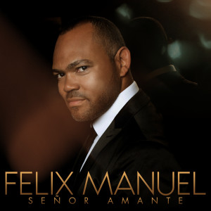 Felix Manuel的專輯Señor Amante