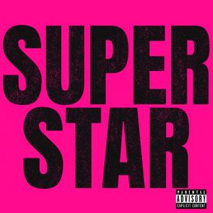 ดาวน์โหลดและฟังเพลง Superstar (Explicit) พร้อมเนื้อเพลงจาก Juice Kouture