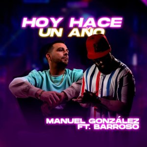 收聽Manuel González (Ex Rebujito)的Hoy Hace Un Año歌詞歌曲