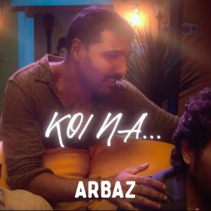 ARBAZ的專輯Koi Na (feat. Piyush Ambhore)