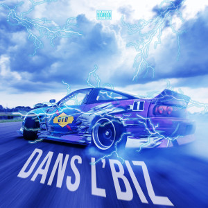Listen to Dans l'biz (Explicit) song with lyrics from Gid