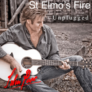 Listen to St Elmo's Fire (Unplugged) song with lyrics from John Parr